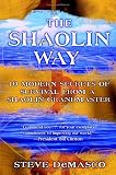 The Shaolin Way: 10 Modern Secrets of Survival from a Shaolin Grandmaster