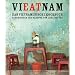 VIEATNAM. Das vietnamesische Kochbuch. Geschichten und Rezepte von Luke Nguyen