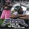 Love Us Or Hate Us