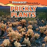 Prickly Plants (The Strangest Plants on Earth)