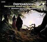 Diepenbrock: Orchestral Works and Symphonic Songs