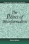 The Politics of Misinformation (Communication, Society and Politics)