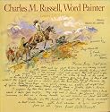 Charles M. Russell, Word Painter: Letters 1887-1926