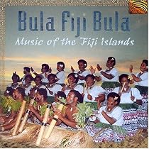 Bula Fiji Bula: Music of the Fiji Islands