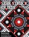 Star Struck Quilts: Dazzling Diamonds & Tradiational Blocks; 13 Skill-Building Projects