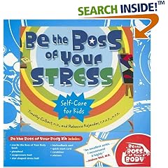 Be the Boss of Your Stress: Self-Care for Kids (Be the Boss of Your Body) (Be the Boss of Your Body)