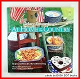 Mary Emmerling's At Home In The Country: Recipes and Menus for a Year of Entertaining [Hardcover]