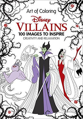 Art of Coloring: Disney Villains: 100 Images to Inspire Creativity and Relaxation