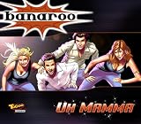 Uh Mamma - Banaroo