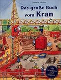 Revue Coppenrath F  / Das große Buch vom Kran