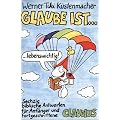 Glaube ist... Sechzig biblische Antworten f�r Anf�nger und Fortgeschrittene