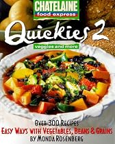 Quickies 2, Veggies and More: Easy Ways with Vegetables, Beans and Grains