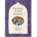 Blessing of the Animals: A Guide to Prayers & Ceremonies Celebrating Pets & Other Creatures