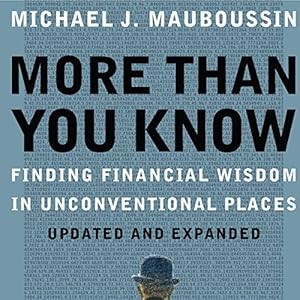 More Than You Know: Finding Financial Wisdom in Unconventional Places
