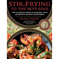 Stir-Frying to the Sky's Edge: The Ultimate Guide to Mastery, with Authentic Recipes and Stories