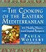 The Cooking of the Eastern Mediterranean: 215 Healthy, Vibrant, and Inspired Recipes