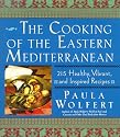 The Cooking of the Eastern Mediterranean: 215 Healthy, Vibrant, and Inspired Recipes