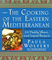 The Cooking of the Eastern Mediterranean: 215 Healthy, Vibrant, and Inspired Recipes