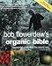Book Bob Flowerdew's Organic Bible: Successful Gardening the Natural Way