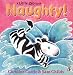 Naughty! (A Little Zeb Book)