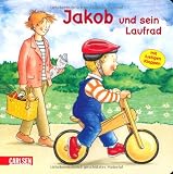 Jakob-B&uuml;cher: Jakob und sein Laufrad - Ilona Einwohlt
