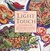 The Light Touch Cookbook: All-Time Favorite Recipes Made Healthful & Delicious
