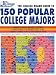 Books : The College Board Guide to 150 Popular College Majors