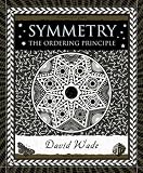 Symmetry: The Ordering Principle (Wooden Books)