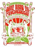 Dirt Road to Psychedelia Austin, Tx During the 1960's