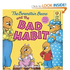 The Berenstain Bears and the Bad Habit