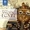 Ancient Egypt: The Glory of the Pharaohs