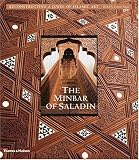 The minbar of Saladin : reconstructing a jewel of Islamic art