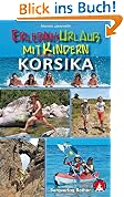 #7: Erlebnisurlaub mit Kindern Korsika: 40 Tour…