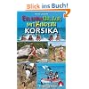 Erlebnisurlaub mit Kindern Korsika: 40 Touren. Mit GPS-Tracks