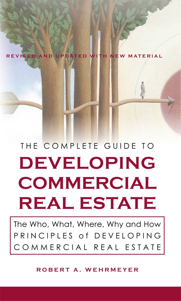 Amazon.com: The Complete Guide to Developing Commercial Real ... Amazon.com: The Complete Guide to Developing Commercial Real ...