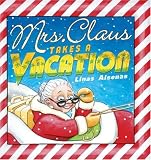 Mrs. Claus Takes A Vacation