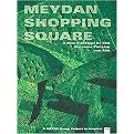 Meydan Shopping Square (Ein Neuer Prototyp Von Foa/ a New Phototype by Foa) (Paperback)
