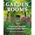 Garden Rooms: Create and Decorate Outdoor Garden Spaces