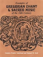 Examples of Gregorian Chant & Sacred Music of the 16th Century