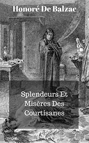 Splendeurs Et Misères Des Courtisanes (French Edition)