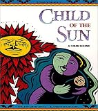 Buy : Child of the Sun: A Cuban Legend (Legends of the World)