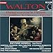Walton: Belshazzar's Feast; Coronation Te Deum; Gloria
