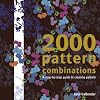2000 Pattern Combinations: for Graphic, Textile and Craft Designers