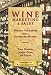 Wine Marketing and Sales: Success Strategies for a Saturated Market Wine Marketing and Sales: Success Strategies for a Saturated Market