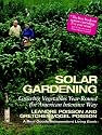 Solar Gardening: Growing Vegetables Year-Round the American Intensive Way (The Real Goods Independent Living Books)
