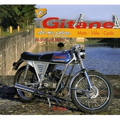 Les Gitane de mon p�re : Moto, V�lo, Cyclo
