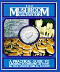 The Mushroom Cultivator: A Practical...