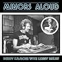 Minors Aloud