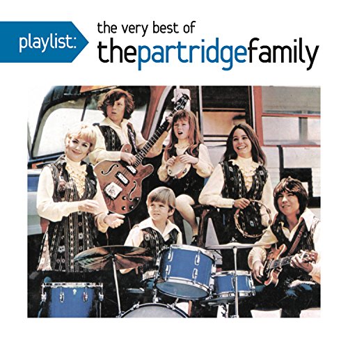 PARTRIDGE FAMILY - Playlist The Very Best of The Partridge Family - Zortam Music