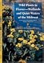 Wild Plants in Flower--Wetlands and Quiet Waters of the Midwest